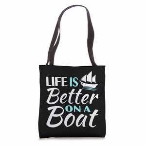 Funny Life Is Better On A Boat Sail Lovers Quotes Tote Bag :>